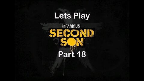 Infamous Second Son, Part 18, Clean The Streets