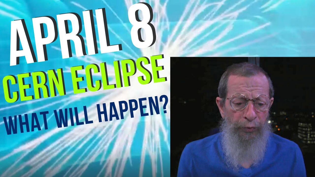 The Eclipse, Cern, 4-8, A Major Spiritual Transition?