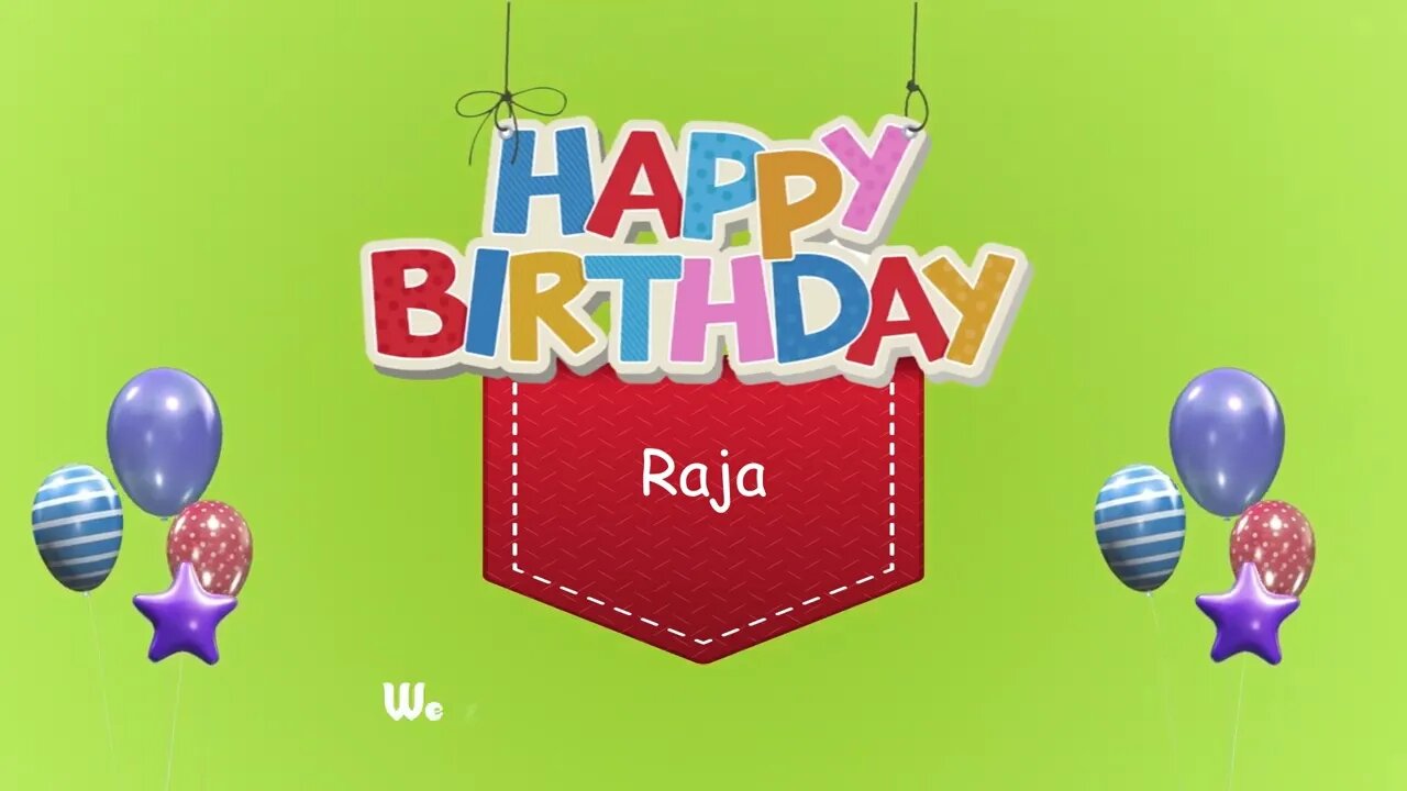 Wish you a Very Happy Birthday Raja