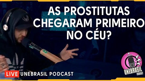 Por que as prostitutas vos precederão no Reino dos céus?