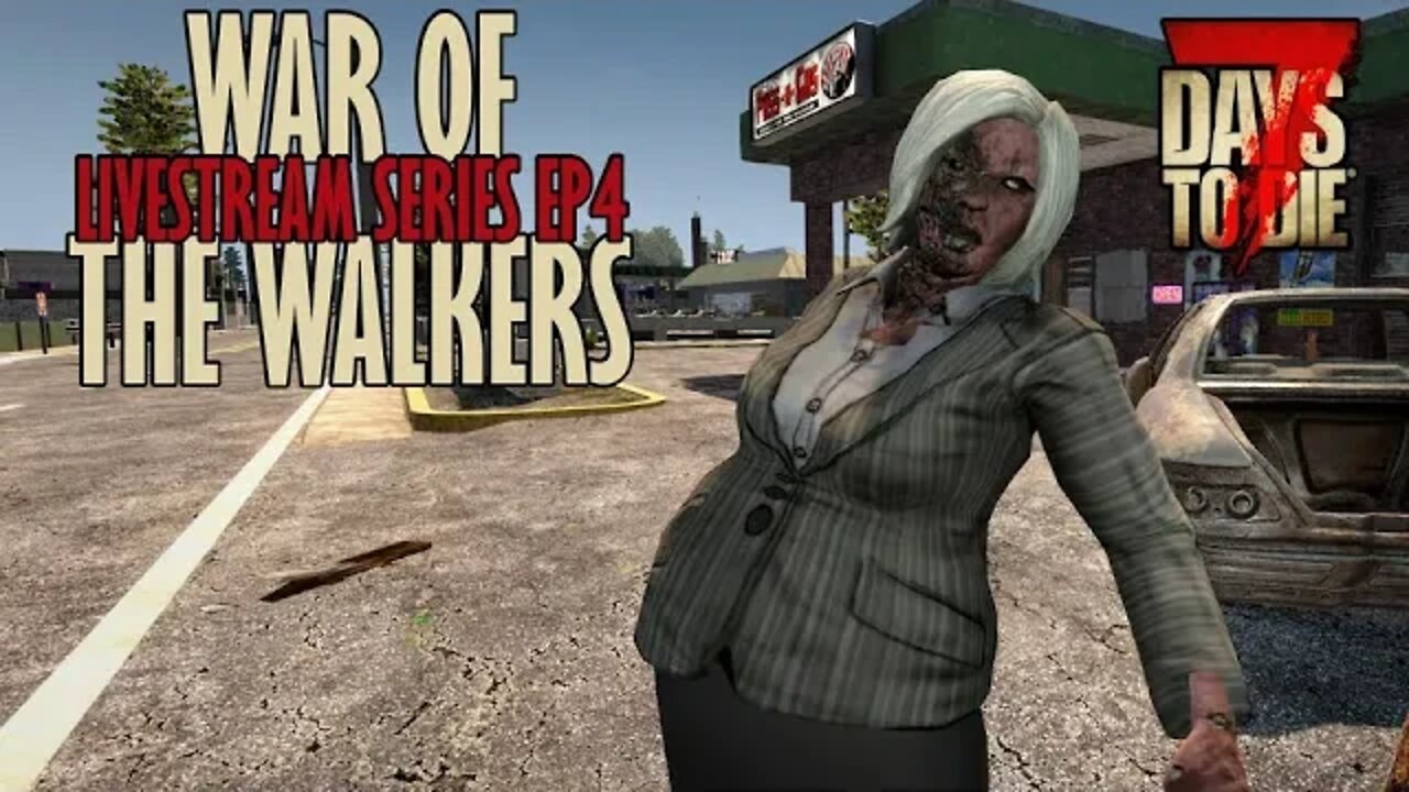 Nurse? (Update on nightmomma) | War of the Walkers mod! | 7 Days to Die Alpha 20 | EP4 #live