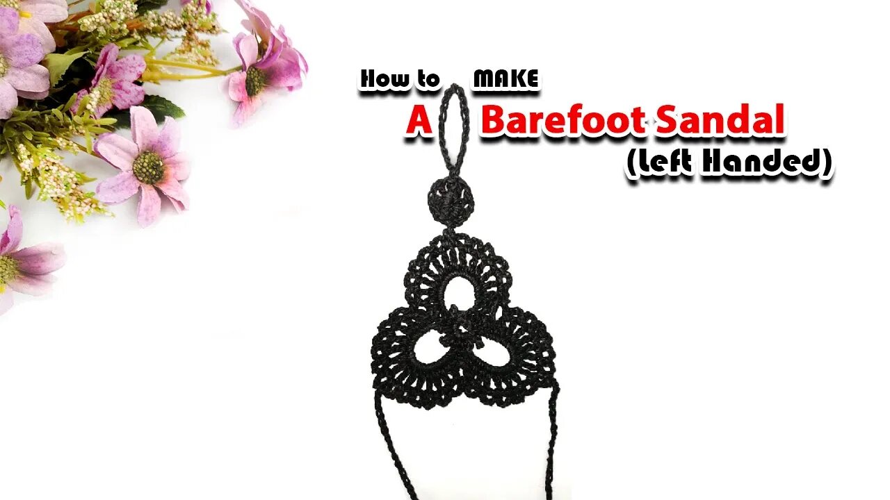 Left Handed: How to make A Crochet Barefoot Sandal l Crafting Wheel.