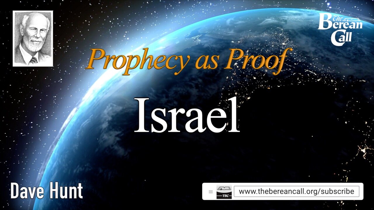 Israel - Prophecy as Proof Part Two