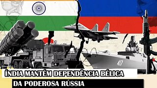 Índia Mantém Dependência Bélica Da Poderosa Rússia