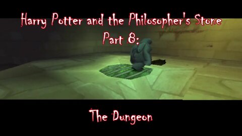 Harry Potter and the Philosopher's Stone (PS1) Part 8: The Dungeon