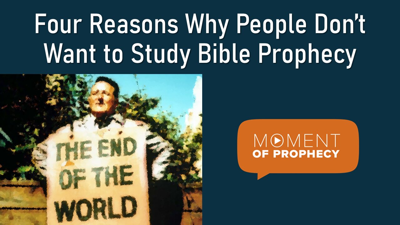 Moment of Prophecy | Episode 1: Four Reasons Why People Don't Want to Study Bible Prophecy