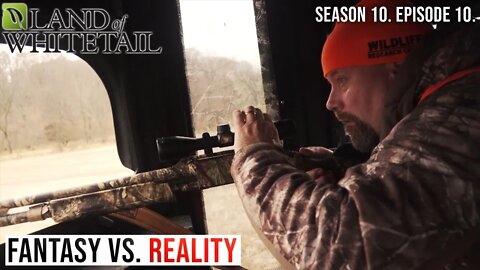 Fantasy vs. Reality | Land of Whitetail