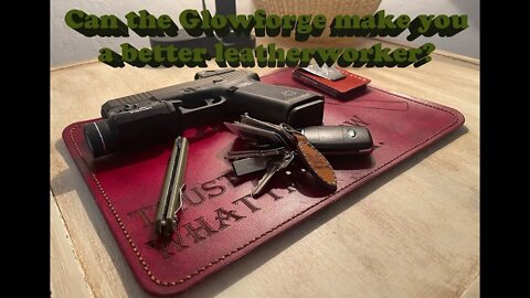 Can the Glowforge make you a better leatherworker? We make a leather Every Day Carry Mat to find out