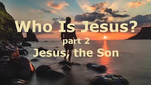 Jesus, the Son