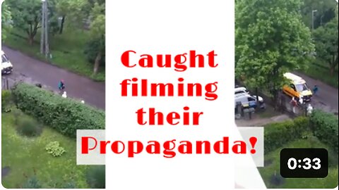 Caught filming their Propaganda!