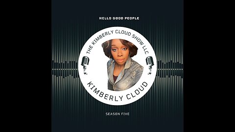 The Kimberly Cloud Show LLC "Conversations"