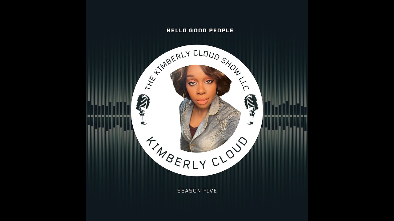 The Kimberly Cloud Show LLC "Conversations"