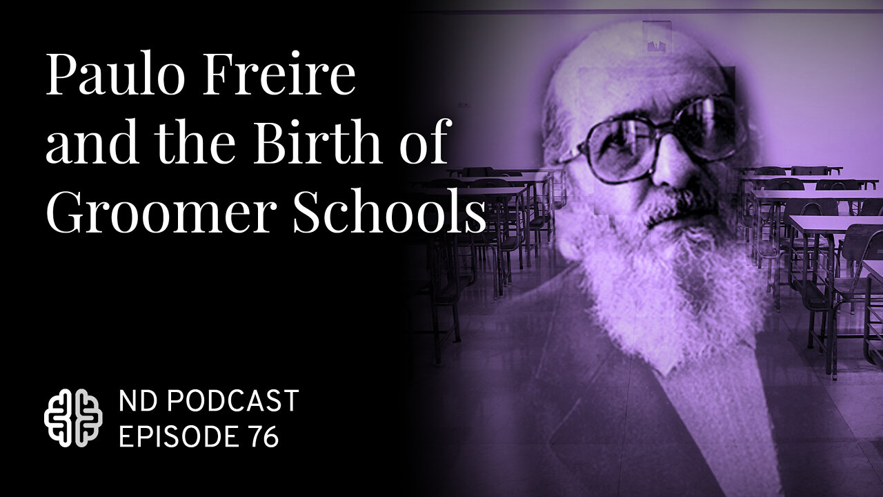 Paulo Freire and the Birth of Groomer Schools