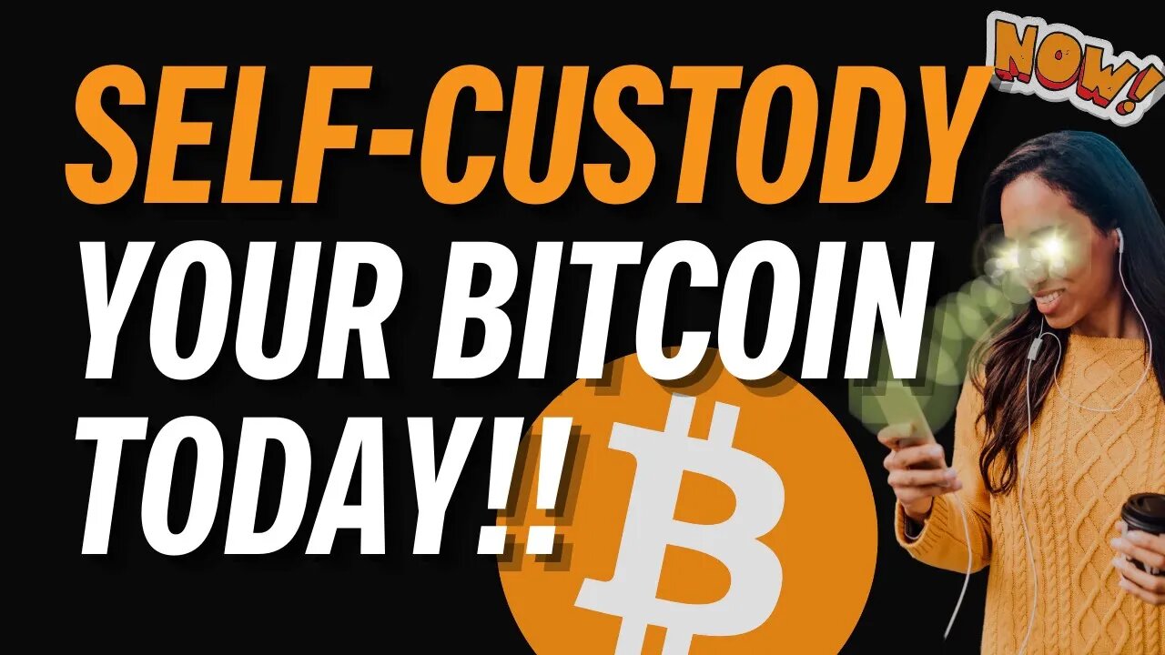 THE BEST THING TO DO ONCE YOU BUY BITCOIN IS TO SELF-CUSTODY THAT BITCOIN !!