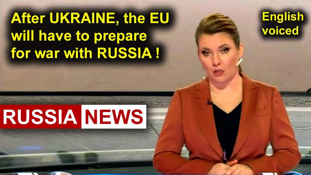 After Ukraine, the European Union will have to prepare for war with Russia!