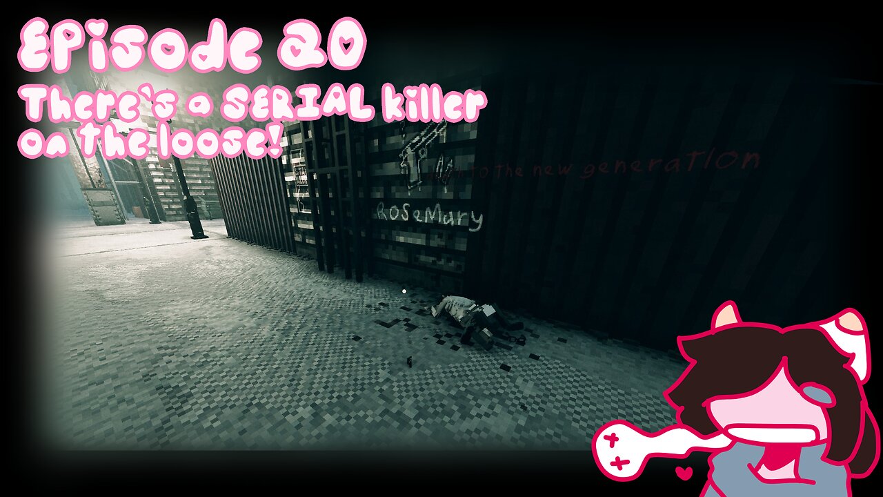 Episode 20: There's a SERIAL killer on the loose!