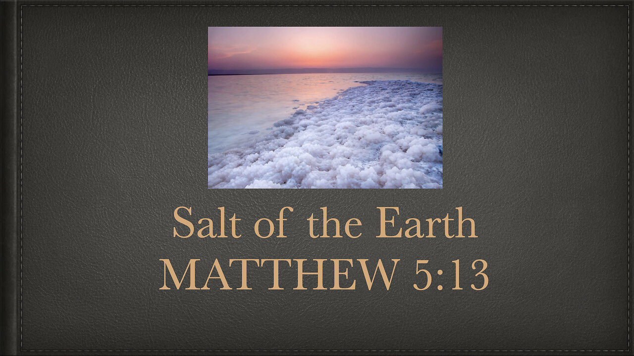 Salt of the Earth, Matthew 5:13