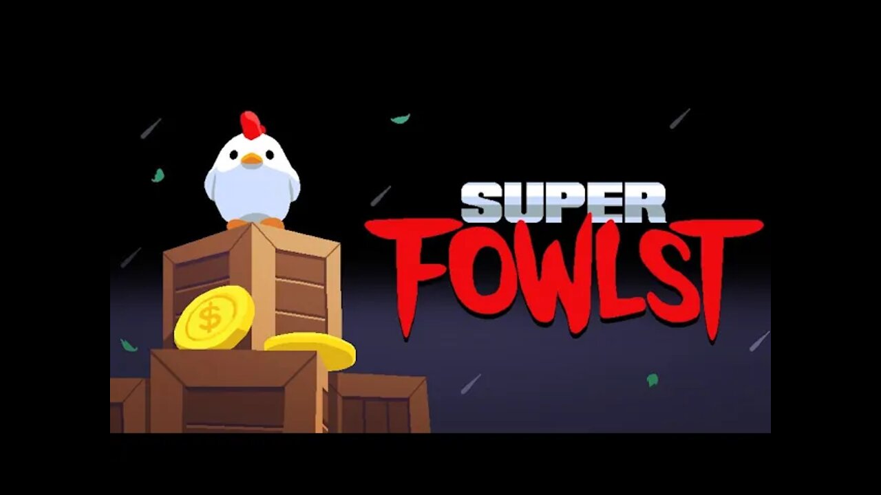 Super Fowlst - A galinha overpower