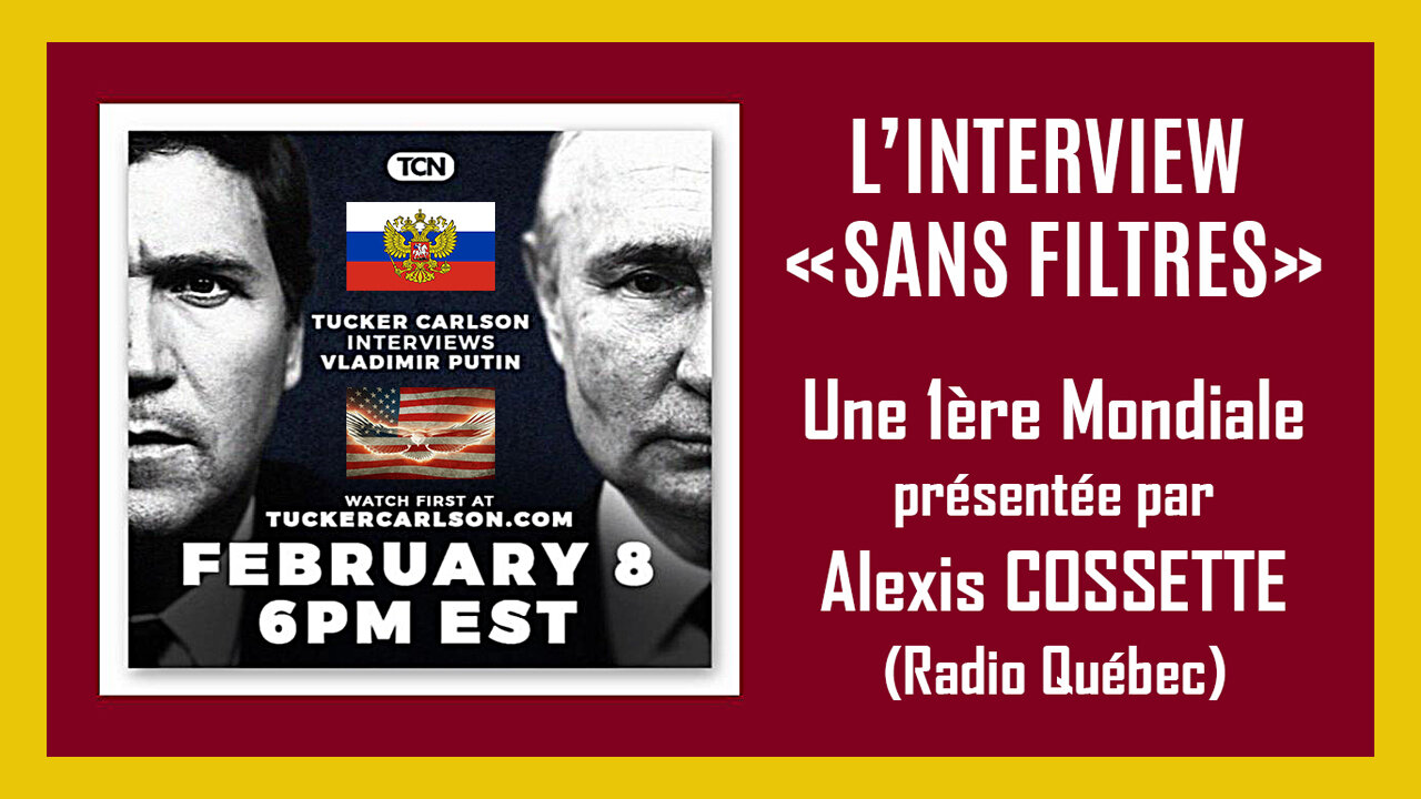 La guerre des MEDIAS est à son pic avec l'Interview de V.POUTINE (Russie) par T.Carlson (USA) Hd 1080.