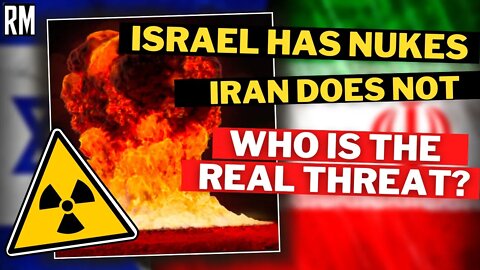 Israel Has Nukes, Iran Doesn’t. Who Is the Real Threat?