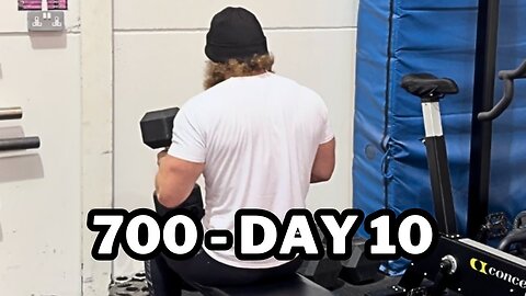 700 Day 10 Full uncut bench session