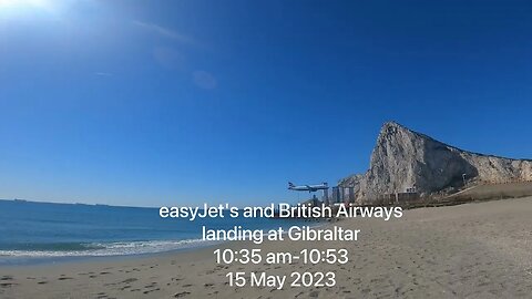 Beautiful Sea and Sky; 3 Wide Angle Landings at Gibraltar