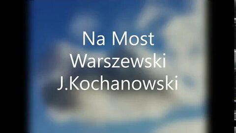 Na Most Warszewski ( fraszka) -J.Kochanowski ( odwiedź moje Playlisty :):)