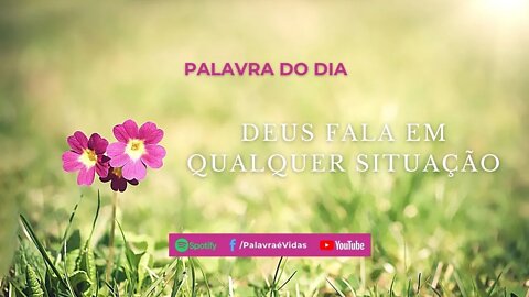 Mensagem Deus quer falar contigo em qualquer situação