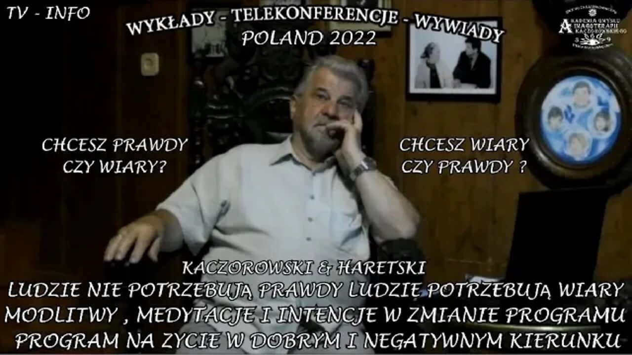 LUDZIE NIE POTRZEBUJĄ PRAWDY, LUDZIE POTRZEBUJĄ WIARY, MODLITWY W ZMIANIE PROGRAMU ŻYCIA /TV-INFO