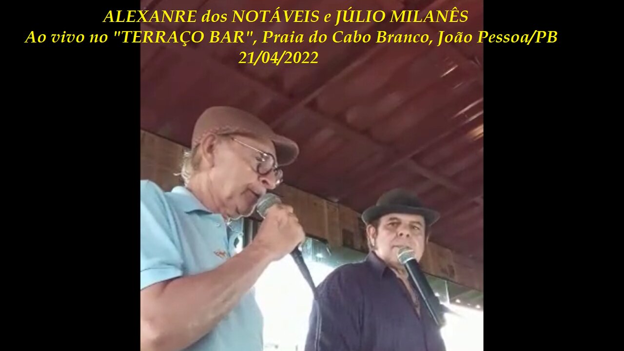 Alexandre dos "Notáveis" e Júlio Milanês
