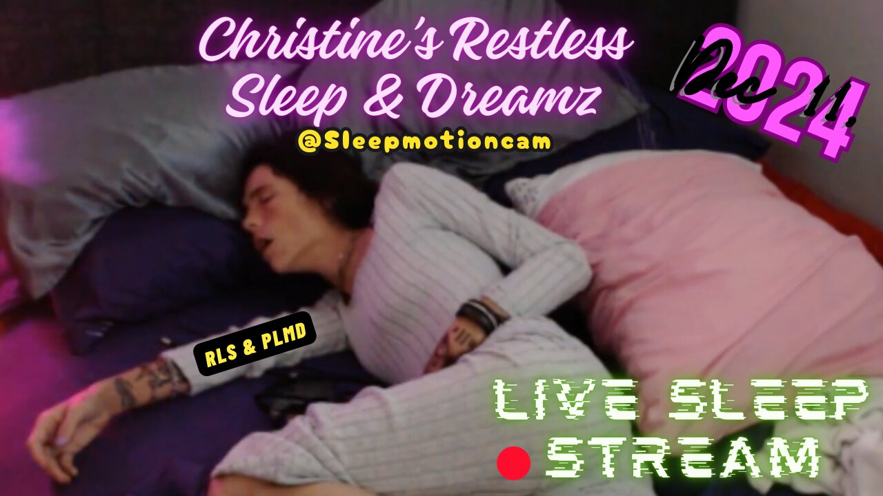 🔴Live Stream 💤Restless Sleep ⏰Dec 11, 2024 😴 RLS & PLMD