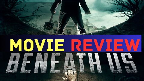 Beneath Us (2019) Movie Review & Film Summary | Movie Recaps | INTROHUBTV | Rumble