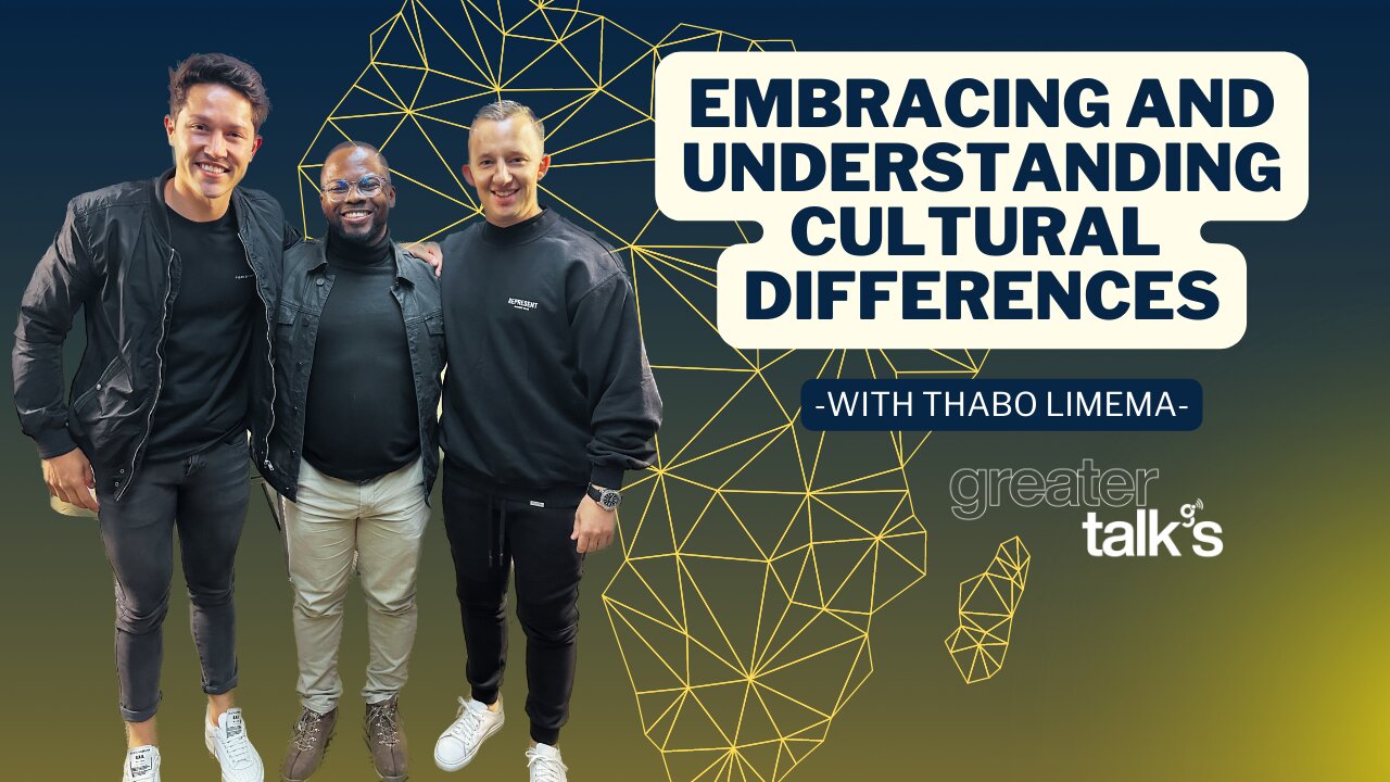 EMBRACING AND UNDERSTANDING CULTURAL DIFFERENCES |GREATERTALKS