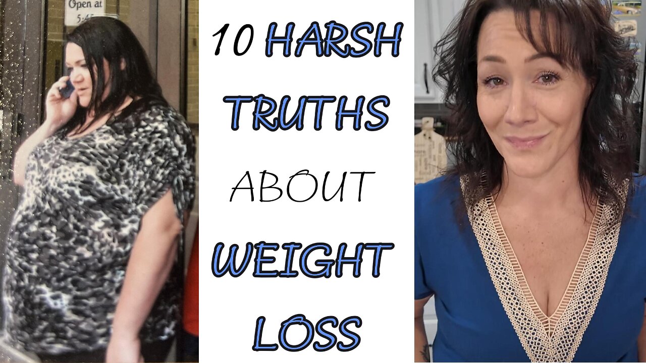 10 HARSH TRUTHS ABOUT WEIGHT LOSS