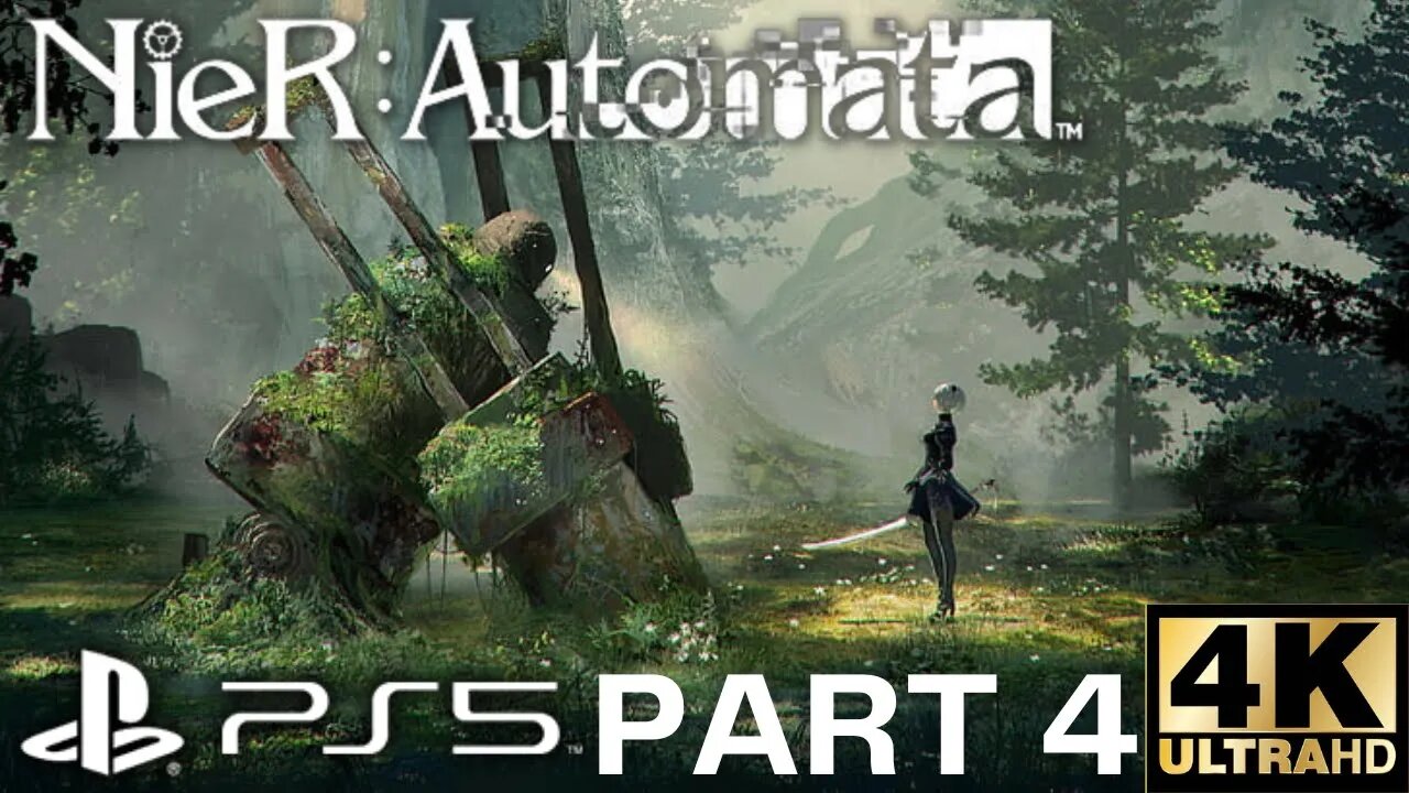 NieR: Automata Gameplay Walkthrough Part 4 | PS5, PS4 | 4K (No Commentary Gaming) (Nier Automata)