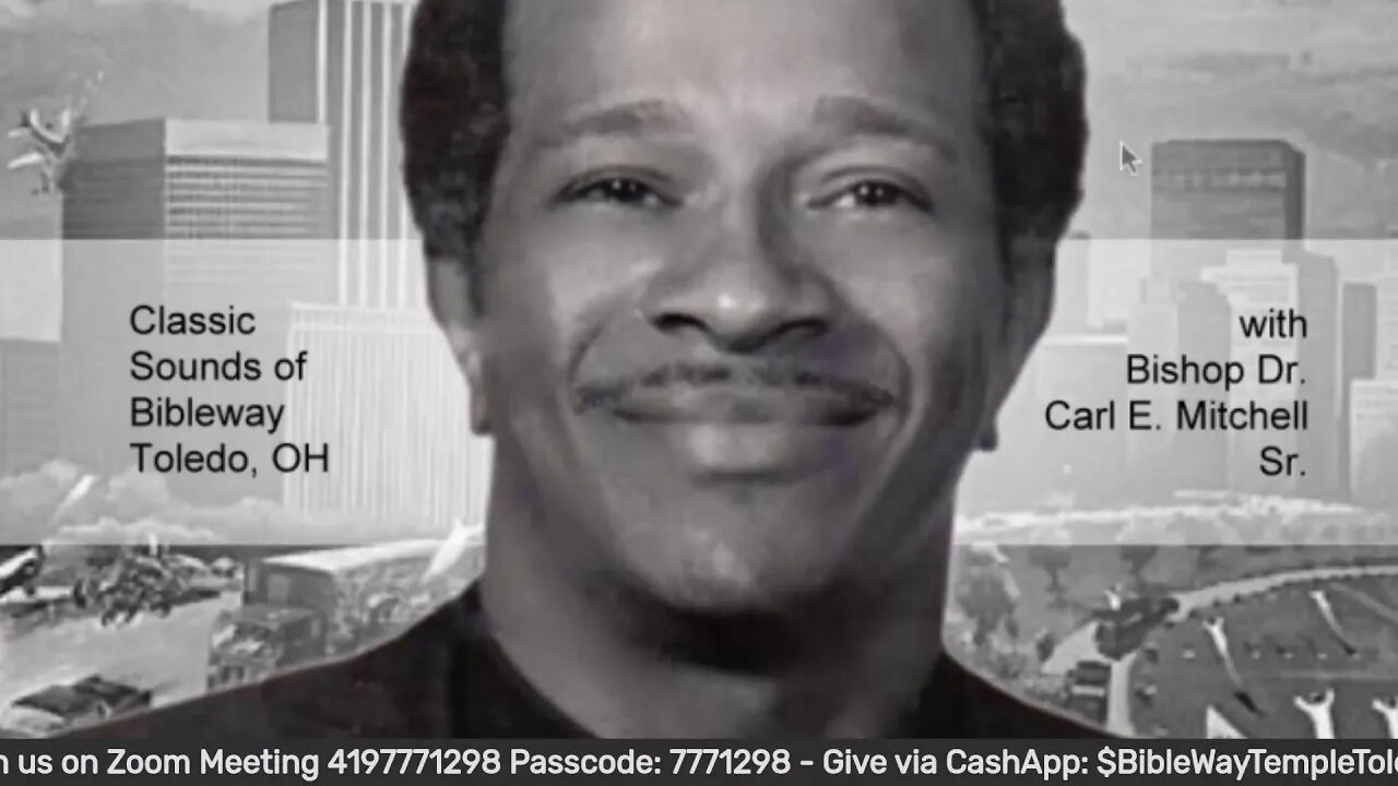 The Classic Sounds of BibleWay with Bishop Dr. Carl E. Mitchell Sr.