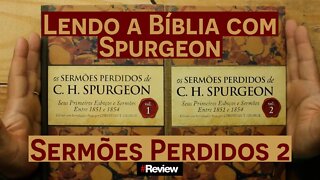 Lendo a Bíblia com Spurgeon - Sermões Perdidos 2 - Review