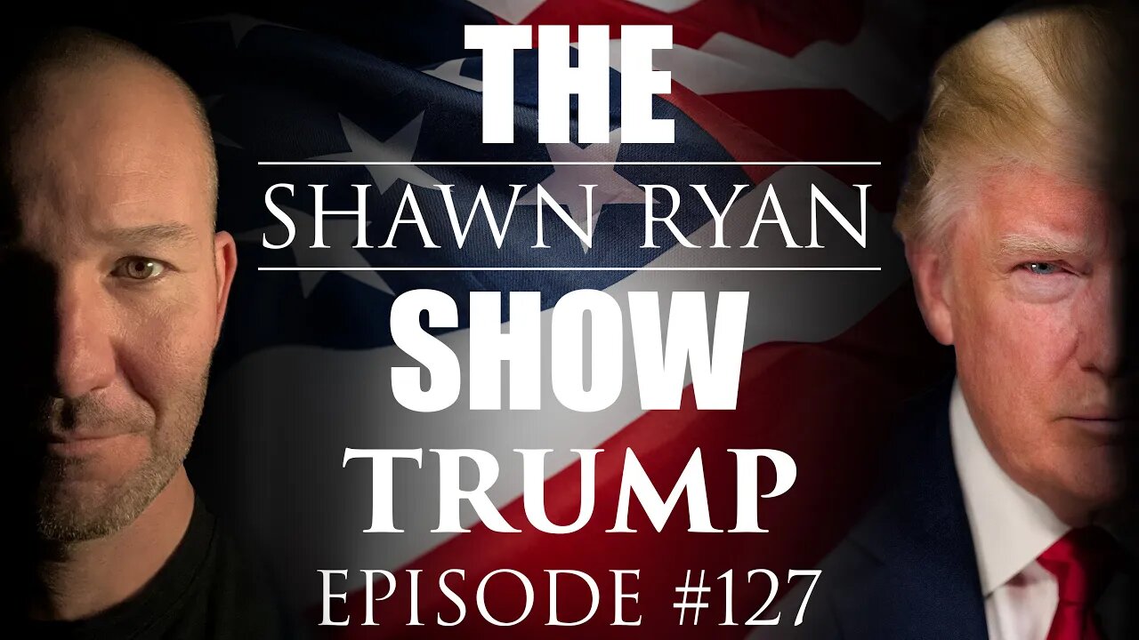 Shawn Ryan - My interview with President Donald J. Trump.