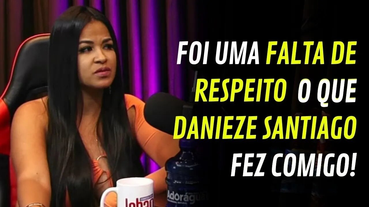 MEL RIOS SE SENTIU DESRESPEITADA POR DANIEZE SANTIAGO | #66 CORTES DO LOBÃO