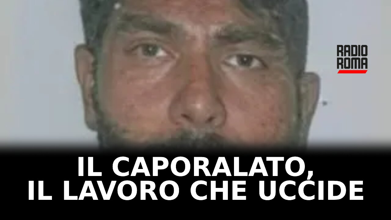 Il caporalato, il lavoro che uccide