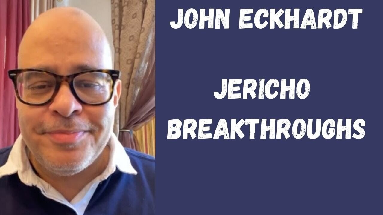 John Eckhardt-Jericho Breakthroughs