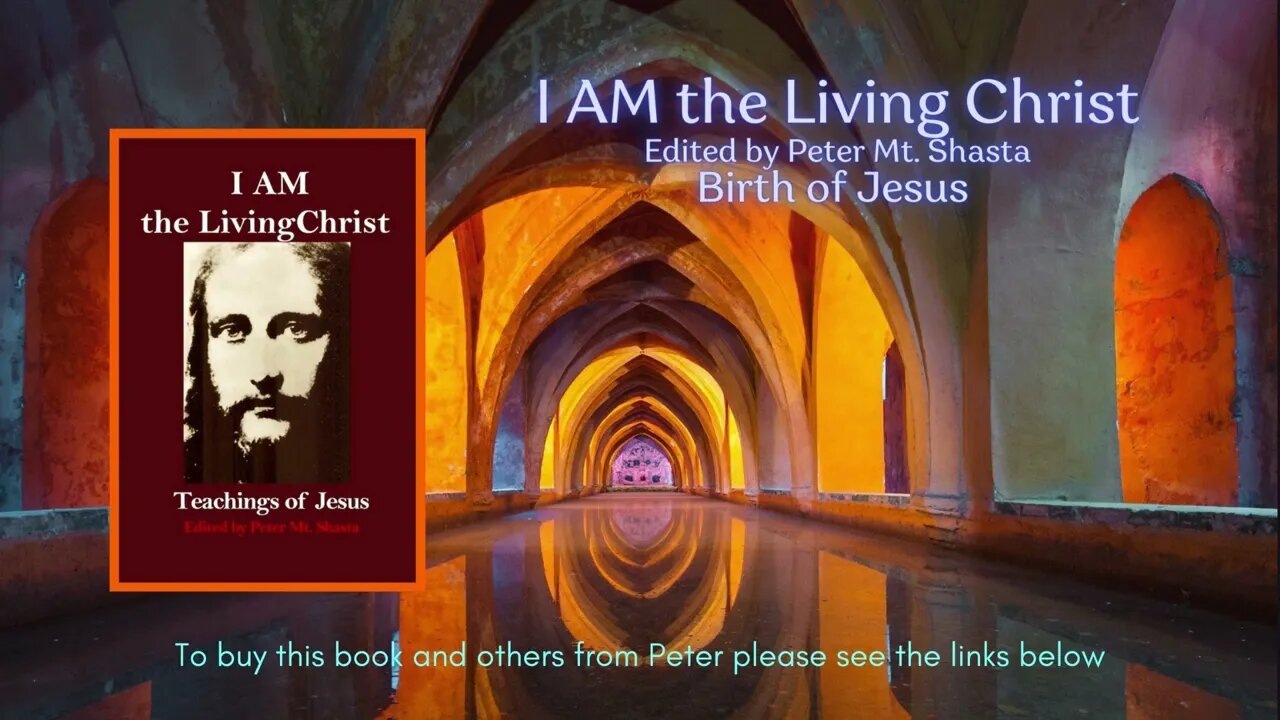 I AM The Living Christ - A Spiritual Revelation | Birth Of Jesus | Peter Mt Shasta