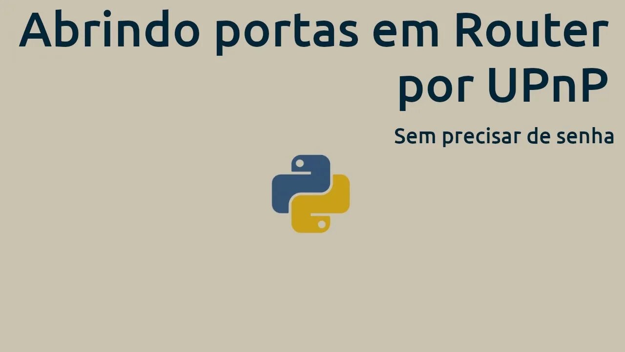 Abrindo portas em Router com protocolo UPnP e Python, isso é grave