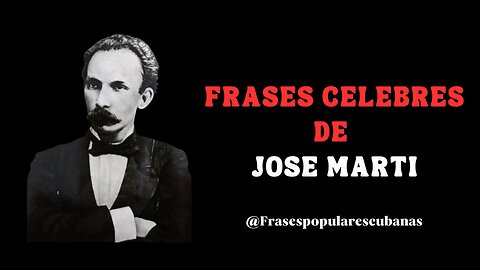 Frases celebres de José Martí