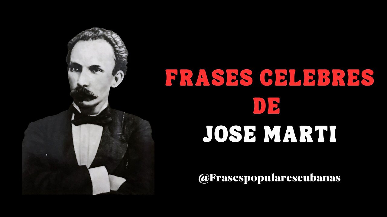 Frases celebres de José Martí