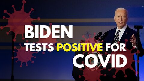 Biden Tests Positive for COVID