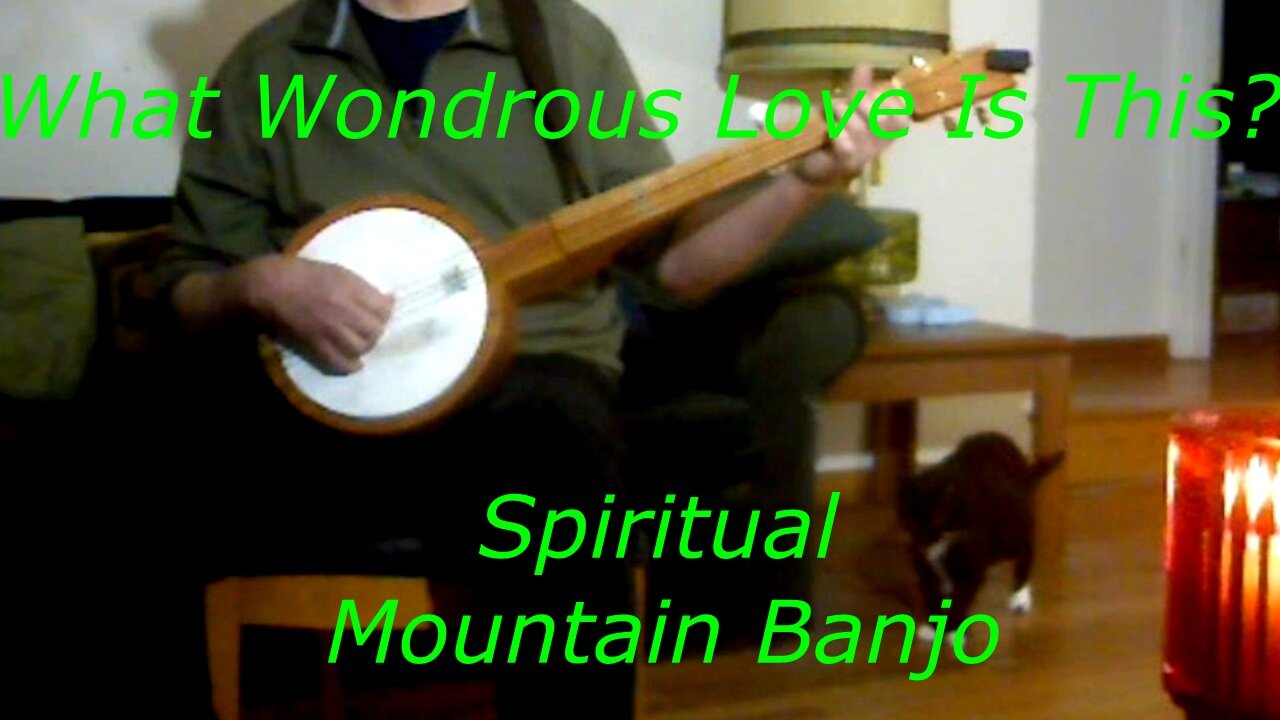 What Wondrous Love Is This - Sacred Christian Folk Song - Banjo