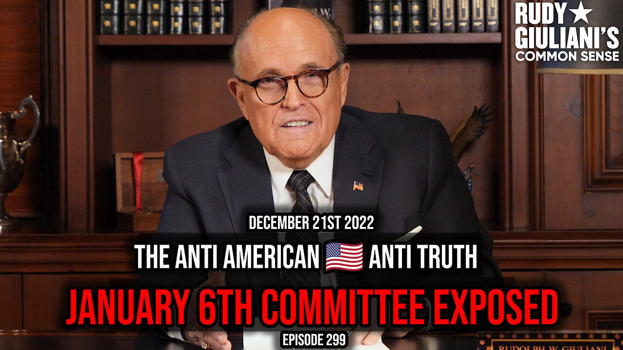 The Anti American Anti-Truth January 6th committee exposed | December 20, 2022 | Episode 299