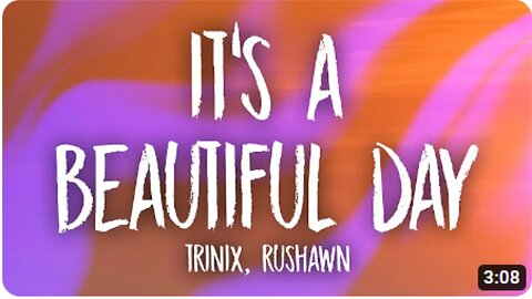 TRINIX x Rushawn - It’s A Beautiful Day (Lyrics) | lord i thank you for sunshine thank you for rain