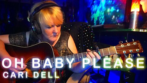 Oh Baby Please- Cari Dell Original Song